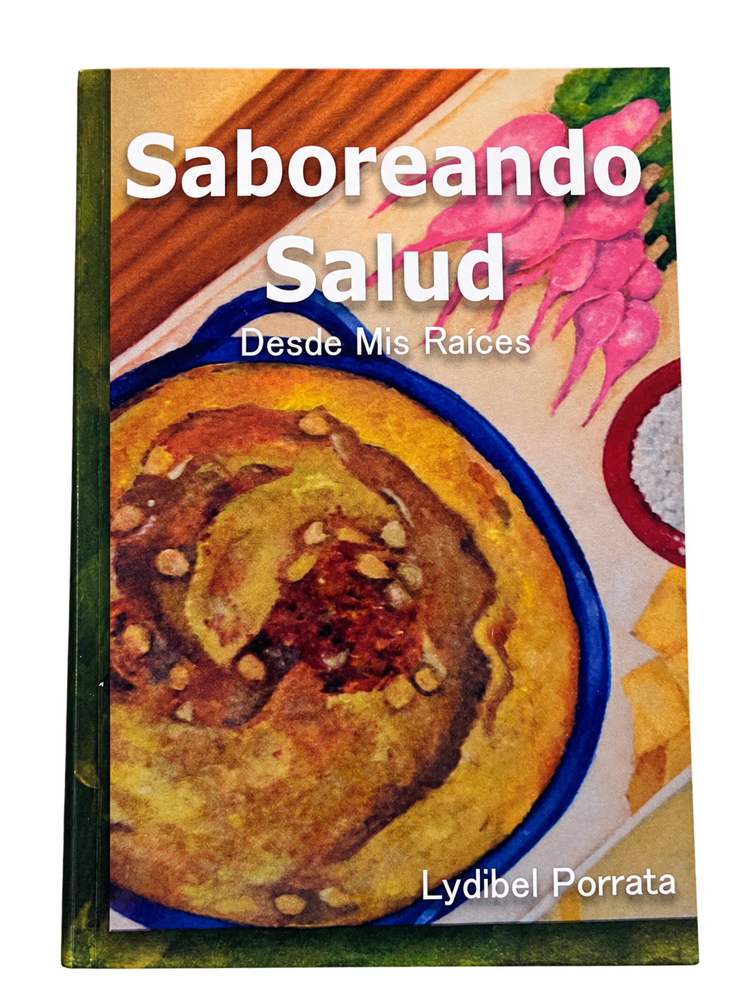 Saboreando Salud: Desde Mis Raíces — Lydibel Porrata